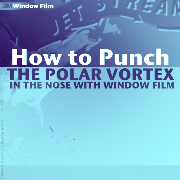 How to Punch the Polar Vortex in the Nose with Window Film