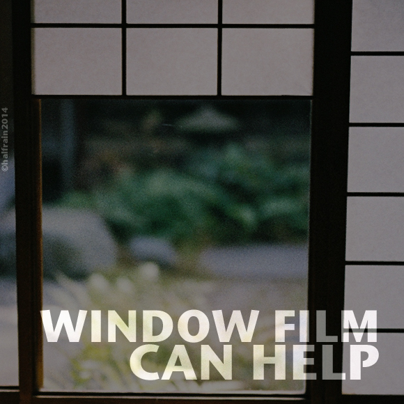 Window Film Can Help