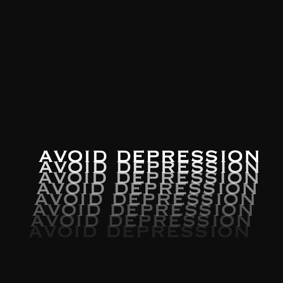 Avoid Depression